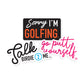 3 Pack | Sorry Golfing